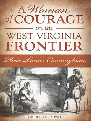 cover image of A Woman of Courage on the West Virginia Frontier